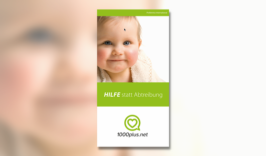 1000plus-Flyer "Hilfe statt Abtreibung"